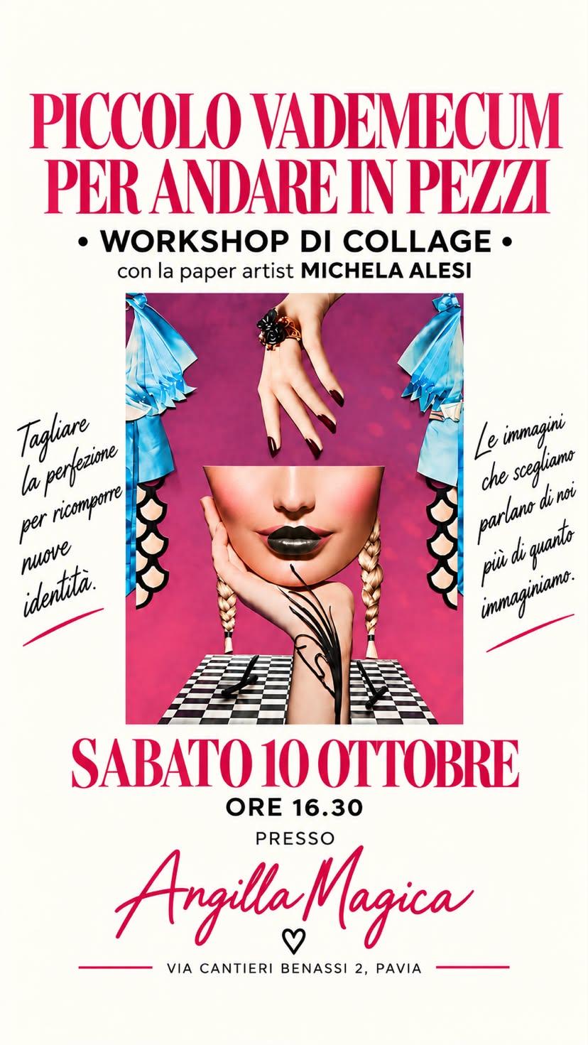 Piccolo Vademecum per andare in pezzi: a Pavia Argilla Magica ospita  un workshop di collage analogico con la paper artist Michela Alesi 