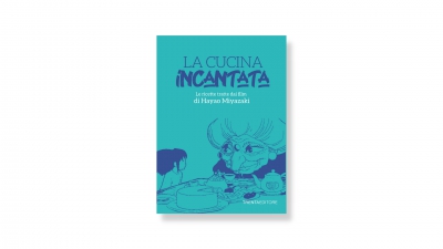 La cucina Incantata: un libro che unisce il cinema fantastico di Hayao Miyazaki con il mondo della gastronomia|||