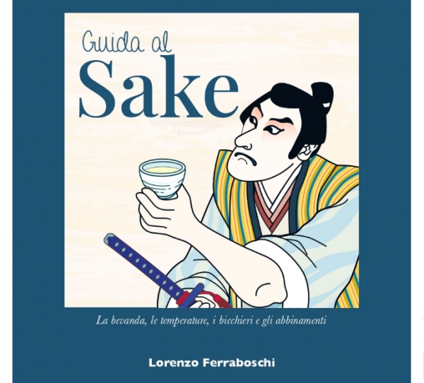 Lorenzo Farraboschi pubblica il  suo libro Guida al Sake|||